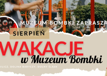 Wakacje z Muzeum Bombki w Miliczu