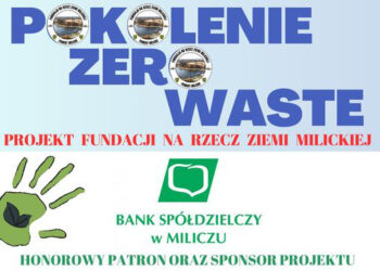 Fundacja na rzecz Ziemi Milickiej organizuje warsztaty „Pokolenie Zero Waste”