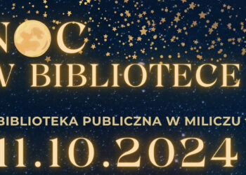 Biblioteka Publiczna w Miliczu zaprasza!