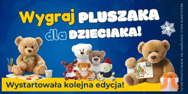 Wygraj pluszaka dla dzieciaka!