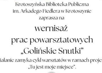 Krotoszyńska Biblioteka zaprasza na wyjątkowy wernisaż „Golińskie Snutki”