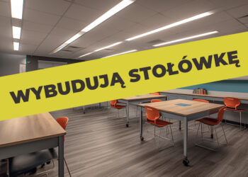 Wybudują stołówkę